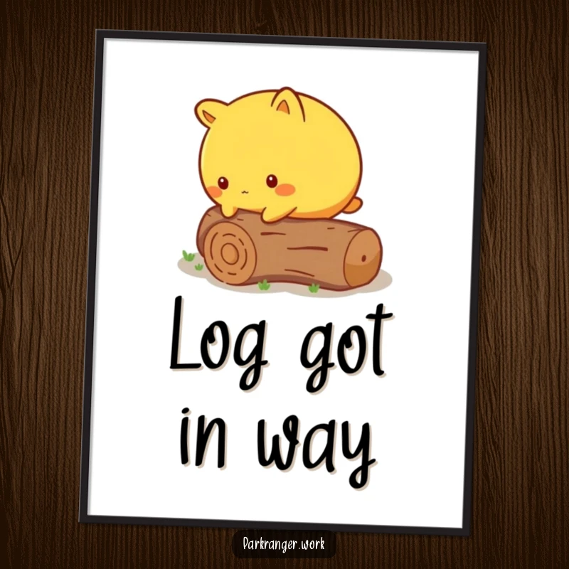Funny Poster of a round yellow animal cautiously stepping over a fallen, miniature log, symbolizing careful progress.